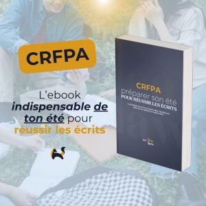 CRFPA - Préparer son été pour réussir les écrits